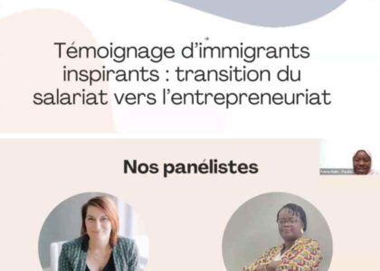 Webinaire | Témoignage d’immigrants inspirants : transition du salariat vers l’entrepreneuriat.